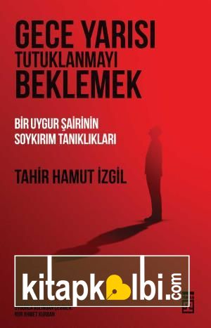 Gece Yarısı Tutuklanmayı Beklemek