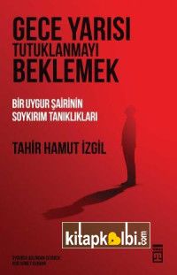 Gece Yarısı Tutuklanmayı Beklemek