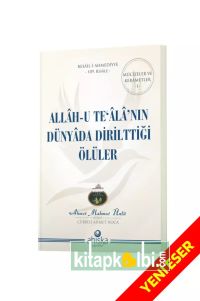 Allahu Tealanın Dünyada Dirilttiği Ölüler
