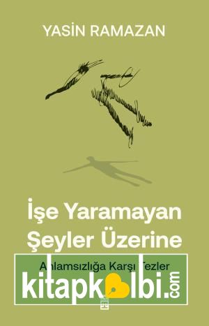 İşe Yaramayan Şeyler Üzerine