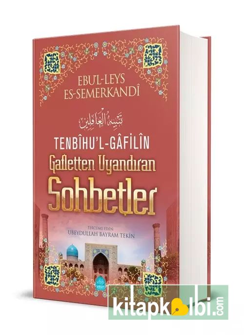 Tenbihül Gafilin Gafletten Uyandıran Sohbetler