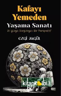 Kafayı Yemeden Yaşama Sanatı