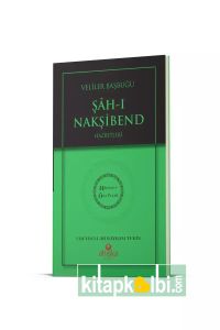 Şahı Nakşibend Hz Hidayet Öncüleri