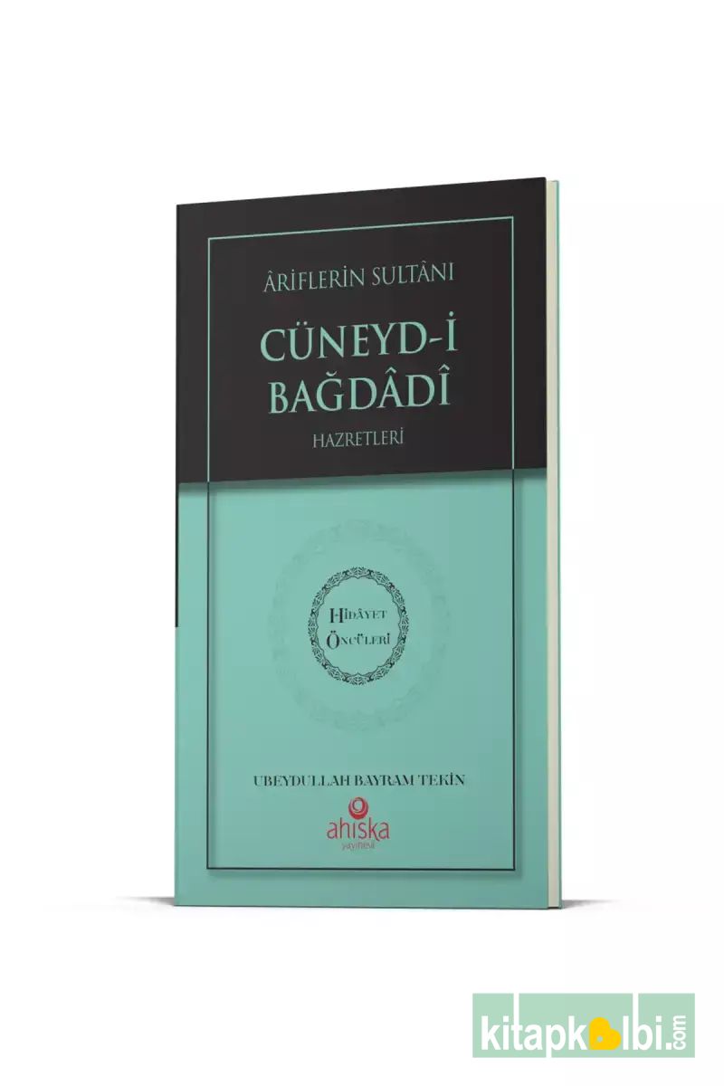 Cüneydi Bağdadi Hz Hidayet Öncüleri