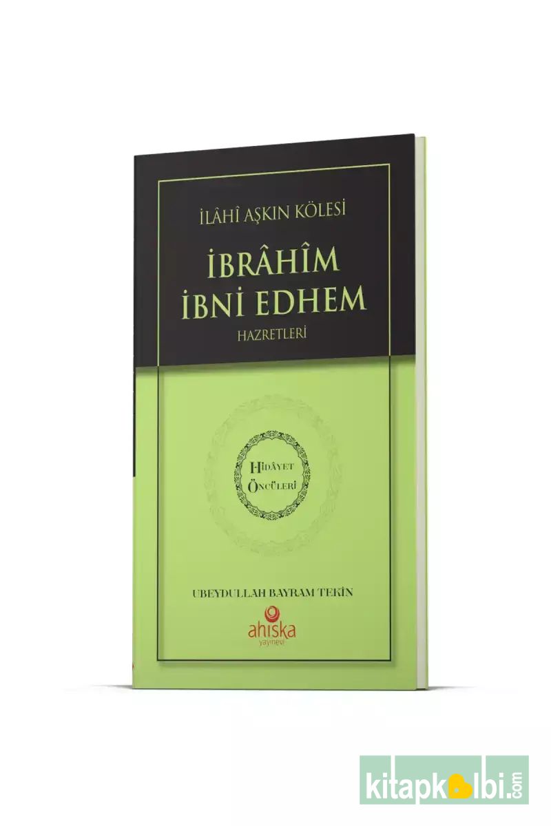 İbrahim Bin Edhem Hz Hidayet Öncüleri