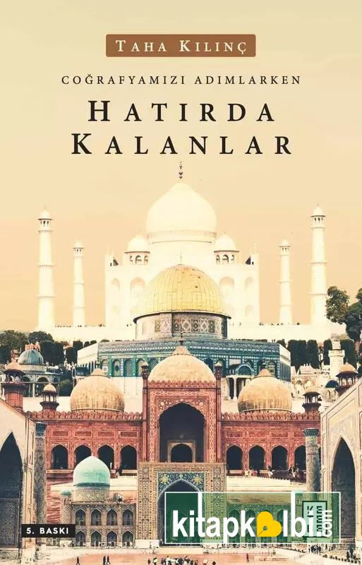 Coğrafyamızı Adımlarken Hatırda Kalanlar