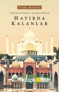 Coğrafyamızı Adımlarken Hatırda Kalanlar