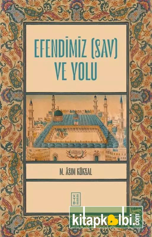 Efendimiz ve Yolu