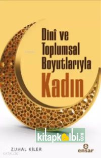 Dini ve Toplumsal Boyutlarıyla Kadın