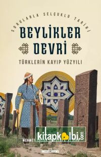 Türklerin Kayıp Yüzyılı Beylikler Devri Türkiye