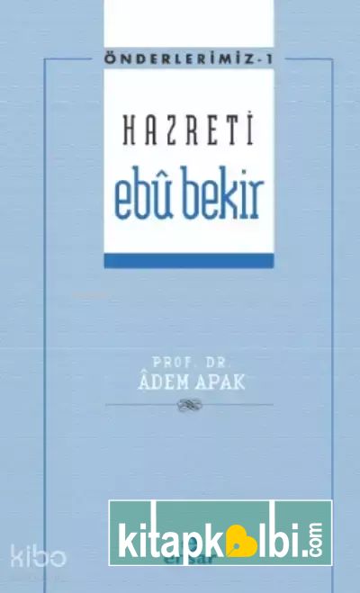 Hazreti Ebu Bekir Önderlerimiz 1