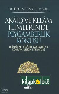 Akâid ve Kelâm İlimlerinde Peygamberlik Konusu