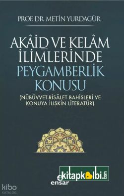 Akâid ve Kelâm İlimlerinde Peygamberlik Konusu