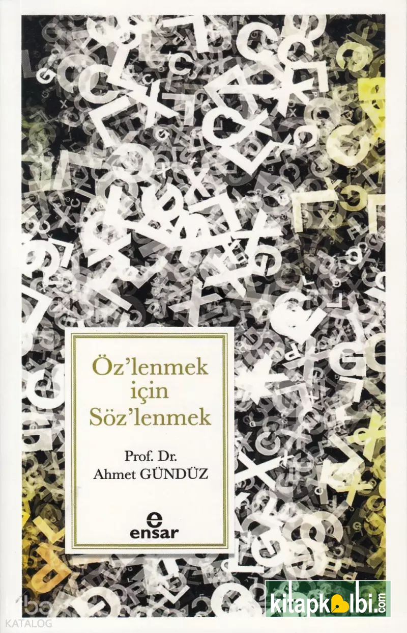 Öz’lenmek için Söz’lenmek
