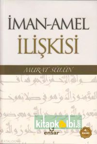 İman Amel İlişkisi