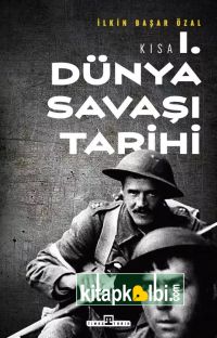 Kısa Birinci Dünya Savaşı Tarihi