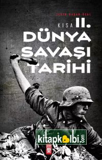 Kısa İkinci Dünya Savaşı Tarihi