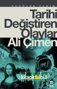 Tarihi Değiştiren Olaylar