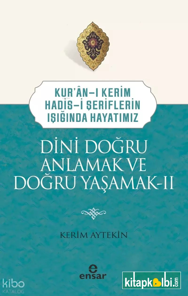 Dini Doğru Anlamak ve Doğru Yaşamak 2