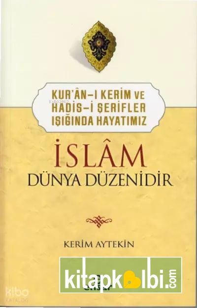 İslam Dünya Düzenidir