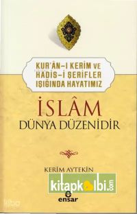 İslam Dünya Düzenidir