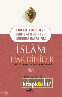 İslam Hak Dinidir