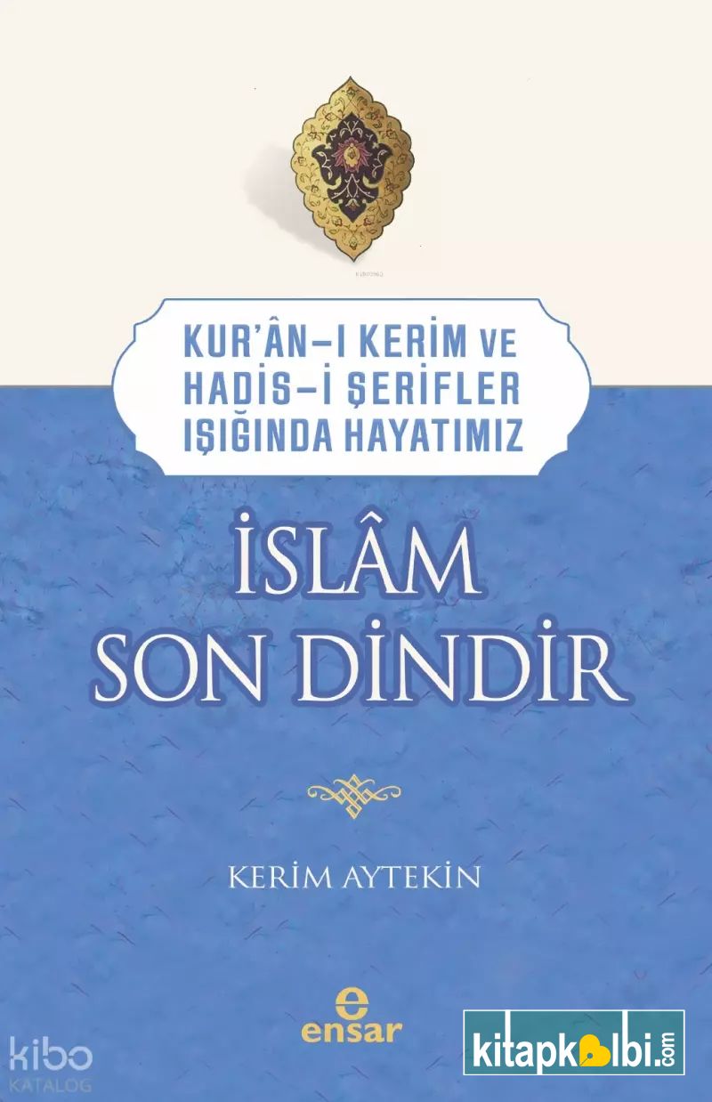 İslam Son Dindir