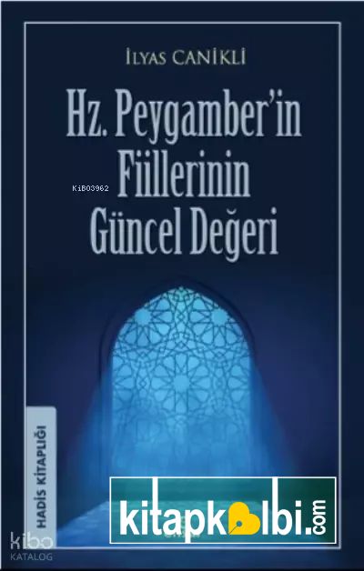 Hz Peygamber’in Fiillerinin Güncel Değeri