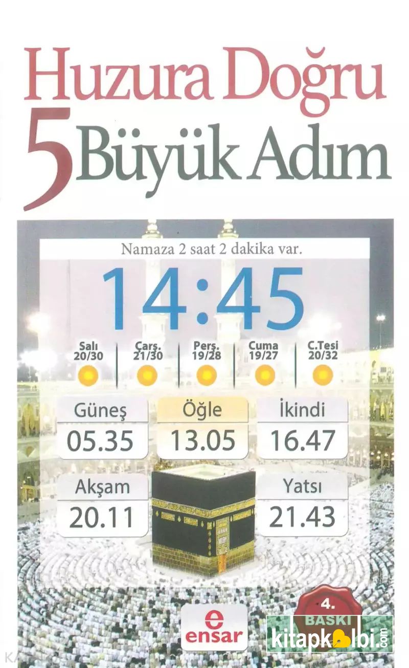 Huzura Doğru 5 Büyük Adım - Namaza 2 Saat 2 Dakikar Var