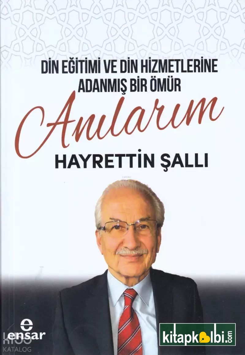 Din Eğitimi ve Din Hizmetlerine Adanmış Bir Ömür Anılarım