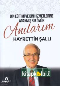 Din Eğitimi ve Din Hizmetlerine Adanmış Bir Ömür Anılarım