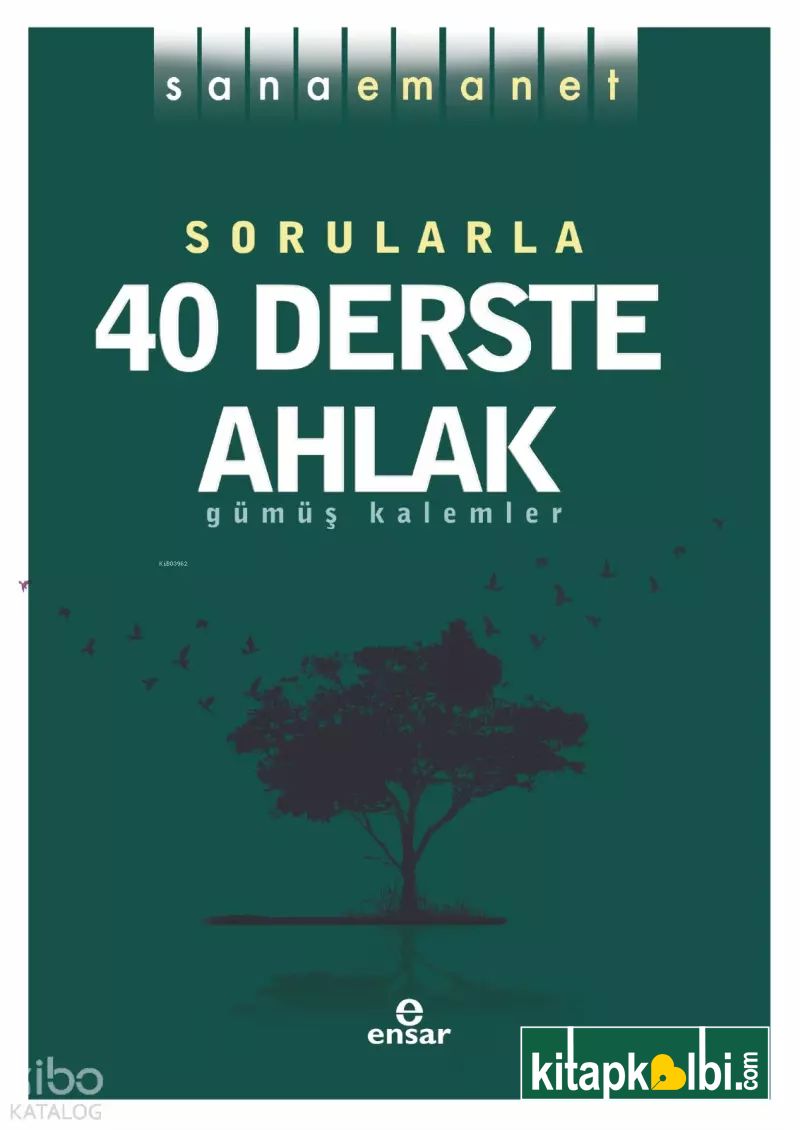 Sana Emanet - Sorularla 40 Derste Ahlak