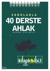 Sana Emanet - Sorularla 40 Derste Ahlak