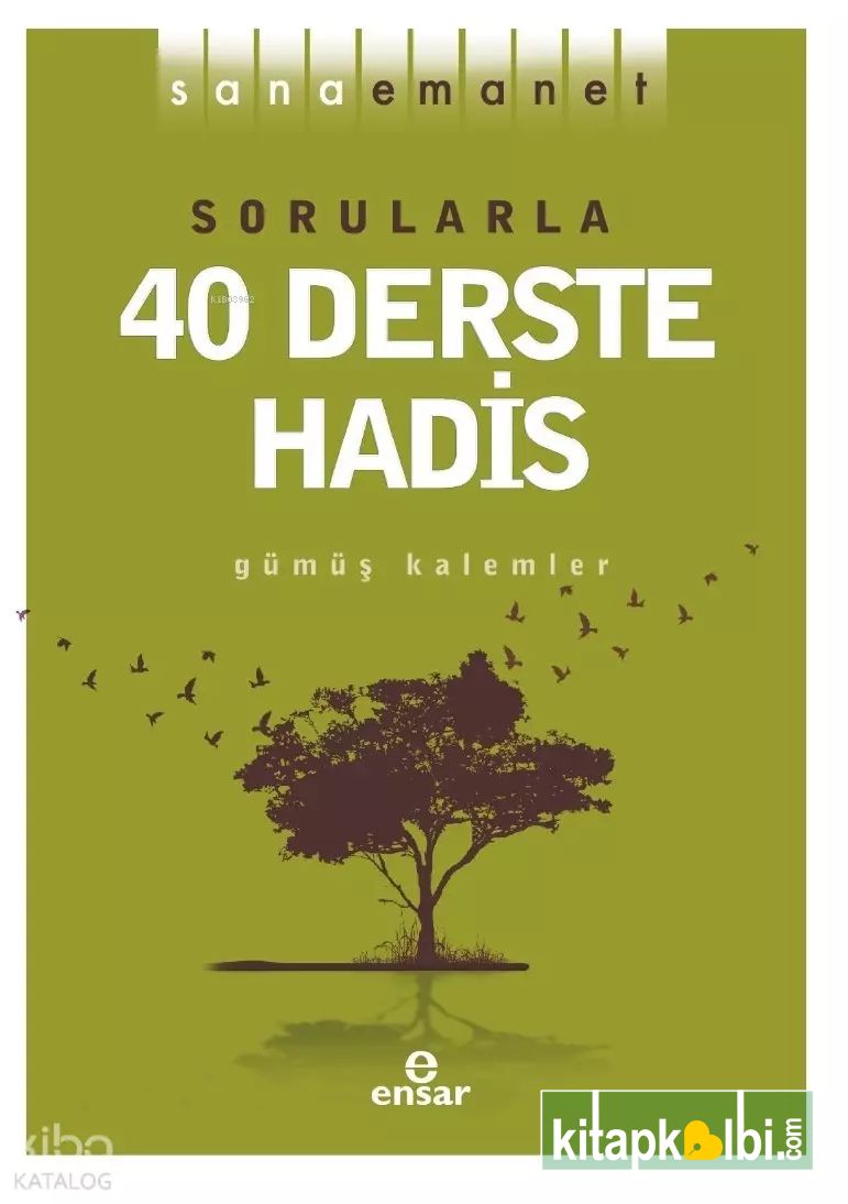 Sana Emanet - Sorularla 40 Derste Hadis