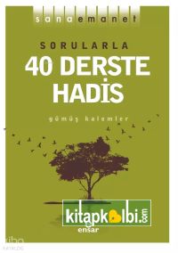 Sana Emanet - Sorularla 40 Derste Hadis