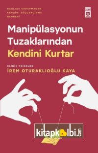 Manipülasyonun Tuzaklarından Kendini Kurtar