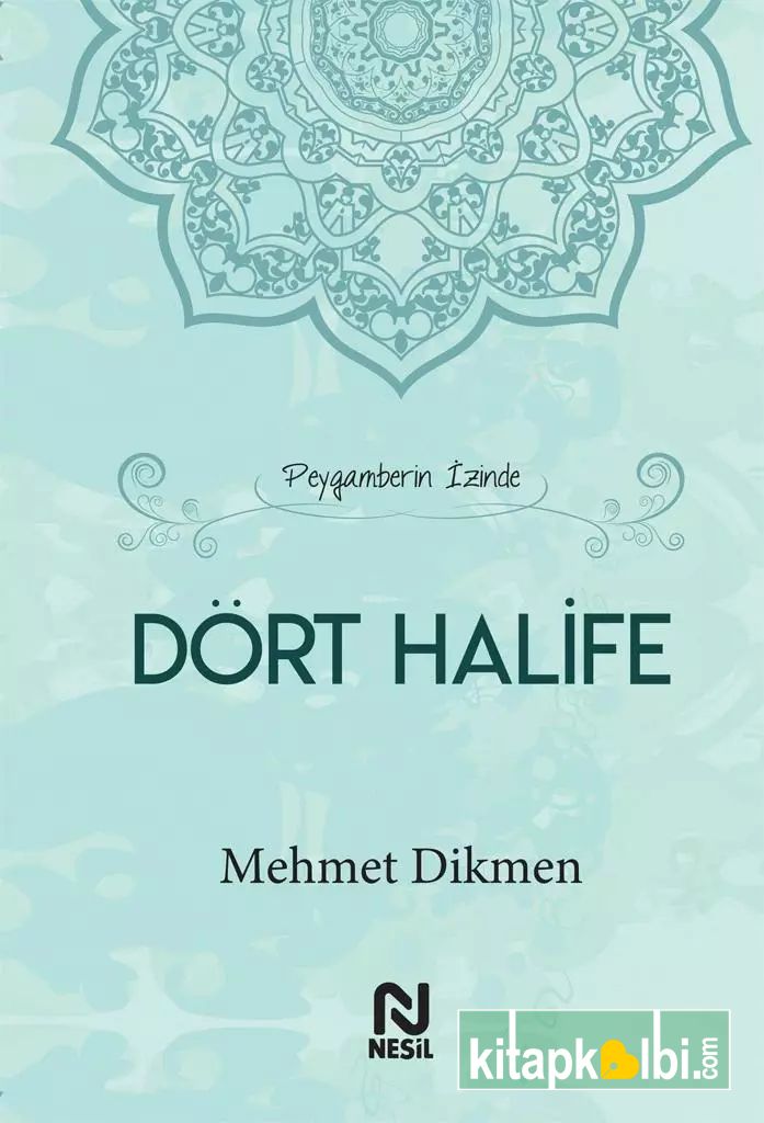 Dört Halife Peygamberin İzinde