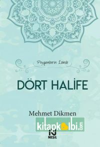 Dört Halife Peygamberin İzinde