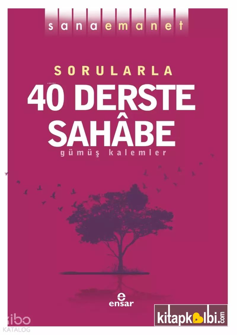Sana Emanet - Sorularla 40 Derste Sahabe