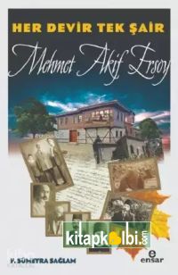 Her Devir Tek Şair Mehmet Akif Ersoy
