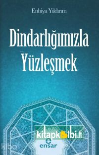 Dindarlığımızla Yüzleşmek