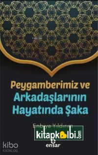 Peygamberimiz ve Arkadaşlarının Hayatında Şaka