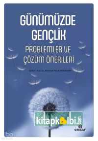 Günümüzde Gençlik Problemler ve Çözüm Önerileri