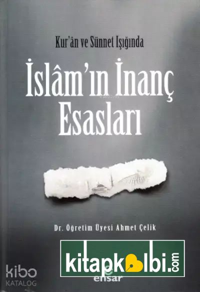 Kuran ve Sünet Işığında İslâmın İnanç Esasları