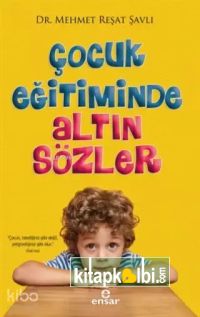 Çocuk Eğitiminde Altın Sözler