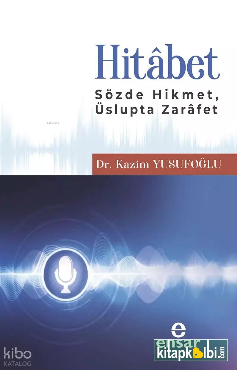 Hitabet Sözde Hikmet Üslupta Zarafet