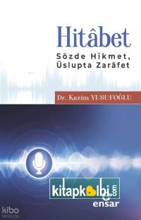 Hitabet Sözde Hikmet Üslupta Zarafet