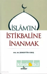 İslamın İstikbaline İnanmak