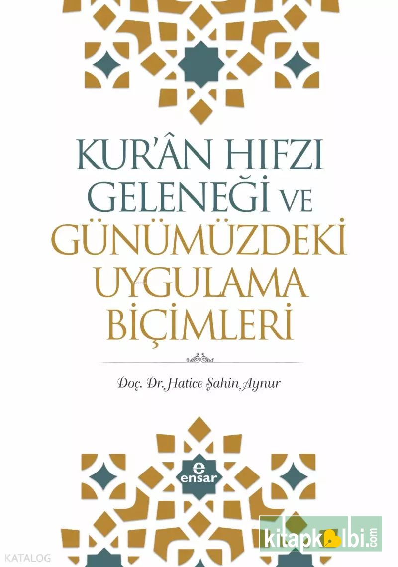 Kuran Hıfzı Geleneği Ve Günümüzdeki Uygulama Biçimleri