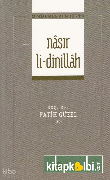 Nasır Li-dinillâh - Önderlerimiz 25